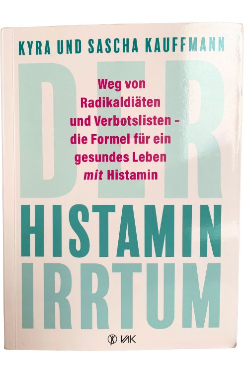 "Der Histamin Irrtum" Buch von Kyra und Sascha Kauffmann.